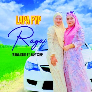 Listen to Lapa Fyp Raya song with lyrics from wawa ichaa