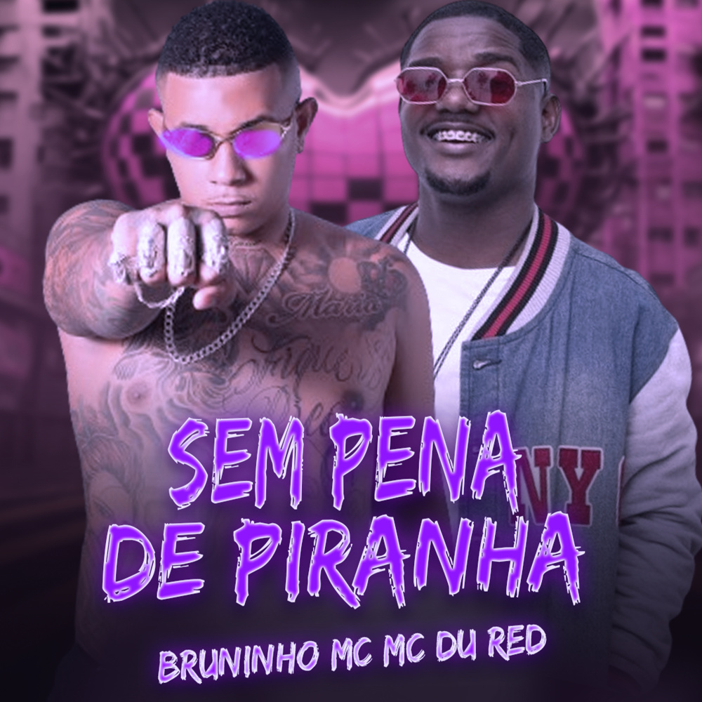 Sem Pena de Piranha (Explicit)