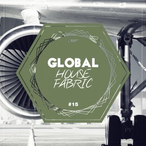 อัลบัม Global House Fabric, Pt. 15 ศิลปิน Various Artists