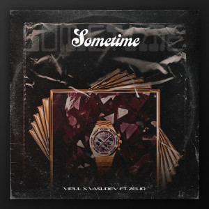 ดาวน์โหลดและฟังเพลง Sometime พร้อมเนื้อเพลงจาก Vipul