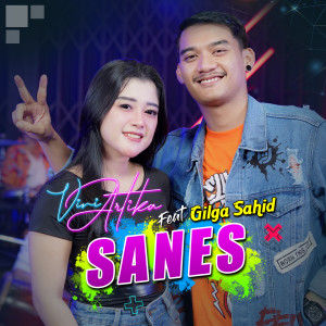 Dengarkan lagu SANES nyanyian Vivi Artika dengan lirik