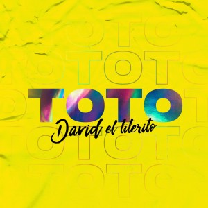 ดาวน์โหลดและฟังเพลง Toto (Explicit) พร้อมเนื้อเพลงจาก David "El Titerito"