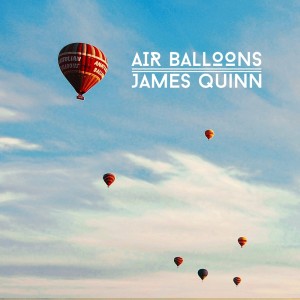James Quinn的專輯Air Balloons