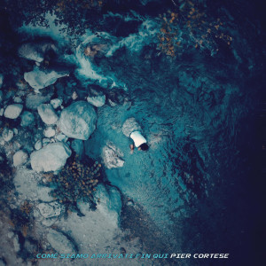 收聽Pier Cortese的Come siamo arrivati fin qui歌詞歌曲