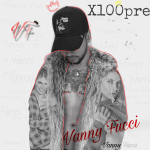 收聽Vanny Fucci的X100pre歌詞歌曲