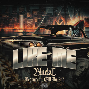 Black C的專輯Like Me (Explicit)