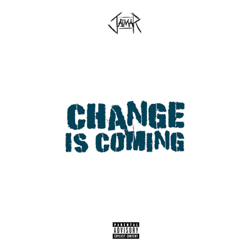 change is coming (Explicit)