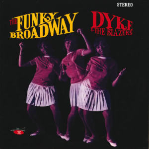 收聽Dyke & The Blazers的Funky Broadway Part 1歌詞歌曲