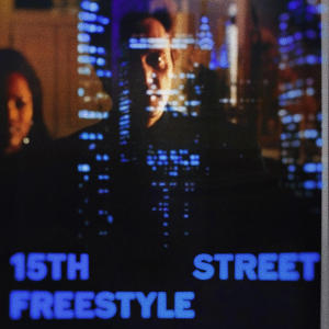 收聽Sherm的15th Street Freestyle歌詞歌曲