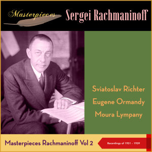 Sviatoslav Richte的專輯Masterpieces: Sergei Rachmaninoff, Vol. II (Recordings of 1951 - 1959)