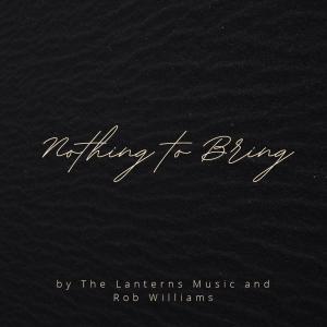 Rob Williams的專輯Nothing to Bring (feat. Rob Williams)
