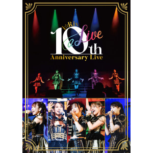 i☆Ris的專輯i☆Ris 10th Anniversary Live ~a Live~