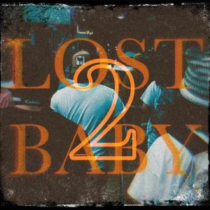 ดาวน์โหลดและฟังเพลง LOST BABY 2 (Explicit) พร้อมเนื้อเพลงจาก N4LKO