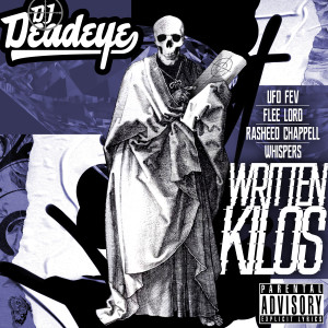 ดาวน์โหลดและฟังเพลง Written Kilos (Explicit) พร้อมเนื้อเพลงจาก DJ Deadeye