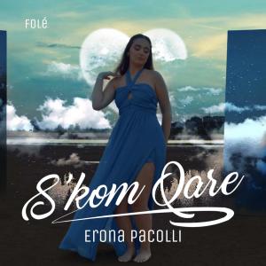 Listen to S'Kom Qare song with lyrics from Erona