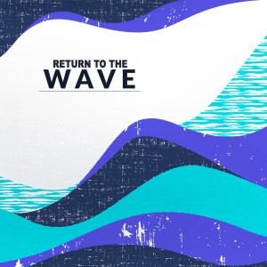 Album Return to the Wave from Cafe Del Mar
