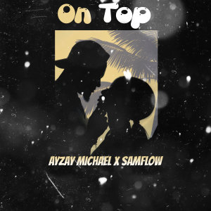 ดาวน์โหลดและฟังเพลง On Top พร้อมเนื้อเพลงจาก Kingmichael
