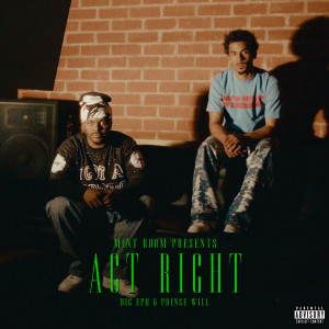ดาวน์โหลดและฟังเพลง Act Right (Explicit) พร้อมเนื้อเพลงจาก Big Eph