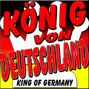 ดาวน์โหลดและฟังเพลง König Von Deutschland พร้อมเนื้อเพลงจาก King Of Germany