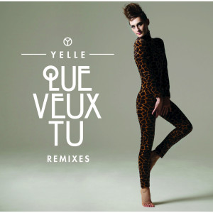 Que Veux-Tu (Remixes)