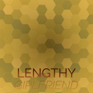 Various的专辑Lengthy Girlfriend