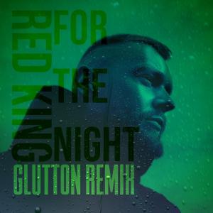 Red King的專輯For The Night (glutton Remix) (Explicit)