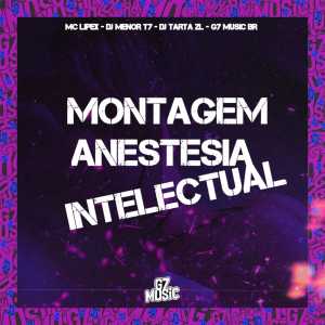 收聽DJ MENOR T7的Montagem Anestesia Intelectual歌詞歌曲