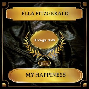 Dengarkan lagu My Happiness nyanyian Ella Fitzgerald dengan lirik