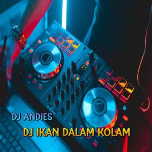 Listen to DJ Ikan Dalam Kolam song with lyrics from DJ Andies