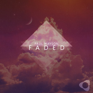 收聽Paul Mayson的Faded (Original Mix)歌詞歌曲