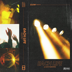 Dengarkan EACH LIFE (Explicit) lagu dari 2LOW dengan lirik