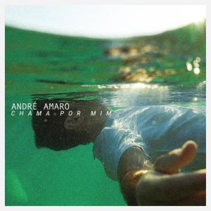 André Amaro的專輯Chama Por Mim