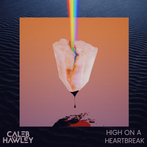 Album High on a Heartbreak from Caleb Hawley