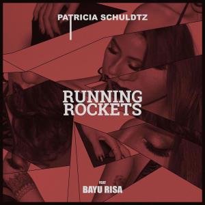 Dengarkan Running Rockets Feat. Bayu Risa lagu dari Patricia Schuldtz dengan lirik