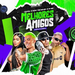 收聽DJ Nathi的Melhores Amigos Arrochadeira (Remix|Explicit)歌詞歌曲