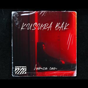 ดาวน์โหลดและฟังเพลง KUSURA BAK (Explicit) พร้อมเนื้อเพลงจาก Hamza CAN