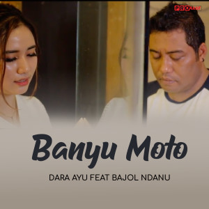 收听Dara Ayu的Banyu Moto歌词歌曲