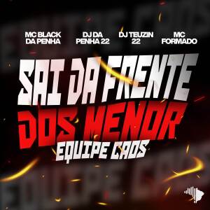 的專輯SAI DA FRENTE DOS MENOR, EQUIPE CAOS