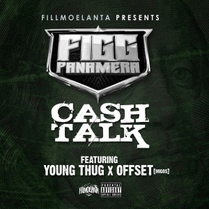 Album Cash Talk (feat. Young Thug & Offset) - Single (Explicit) from Figg Panamera