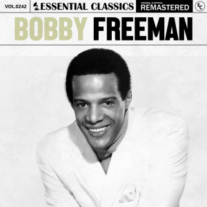 อัลบัม Essential Classics, Vol. 242: Bobby Freeman ศิลปิน Bobby Freeman