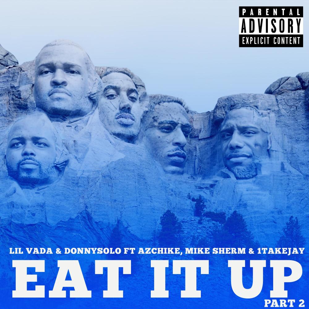Eat it up, Pt. 2 (feat. AzChike, 1TakeJay & Mike Sherm) (Explicit)