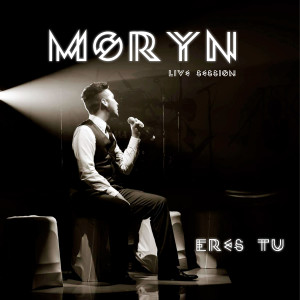 Moryn的專輯Eres Tú (Live Session)