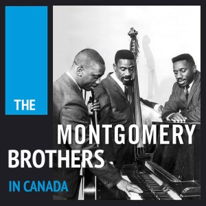 The Montgomery Brothers的專輯The Montgomery Brothers in Canada