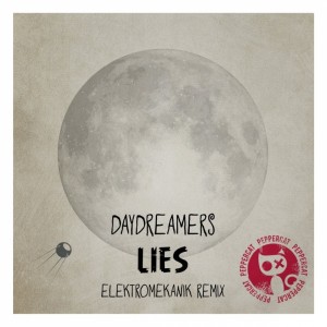 Listen to Lies (Elektromekanik Remix) song with lyrics from Daydreamers