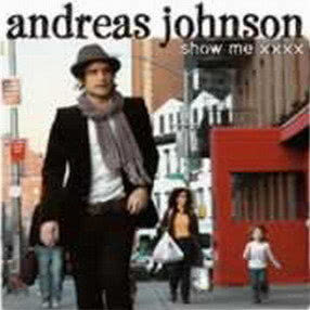 收聽Andreas Johnson的Show Me Love歌詞歌曲