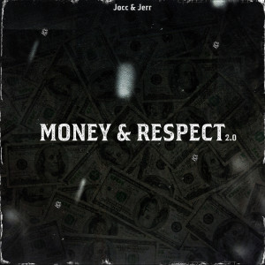 收听Jocc的Money & Respect 2.0 (Explicit)歌词歌曲