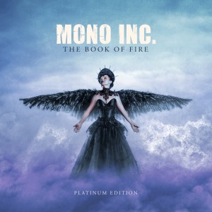 Mono Inc.的專輯The Book of Fire (Platinum Edition)