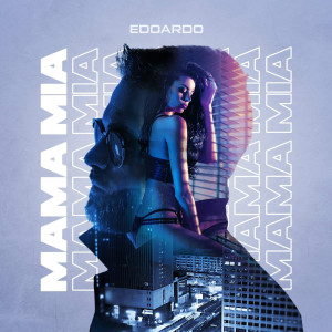 ดาวน์โหลดและฟังเพลง Mama Mia พร้อมเนื้อเพลงจาก Edoardo