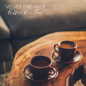 Album Coffee For Two oleh Velvet Dreamer