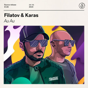 收聽Filatov & Karas的Au Au (Extended Mix)歌詞歌曲